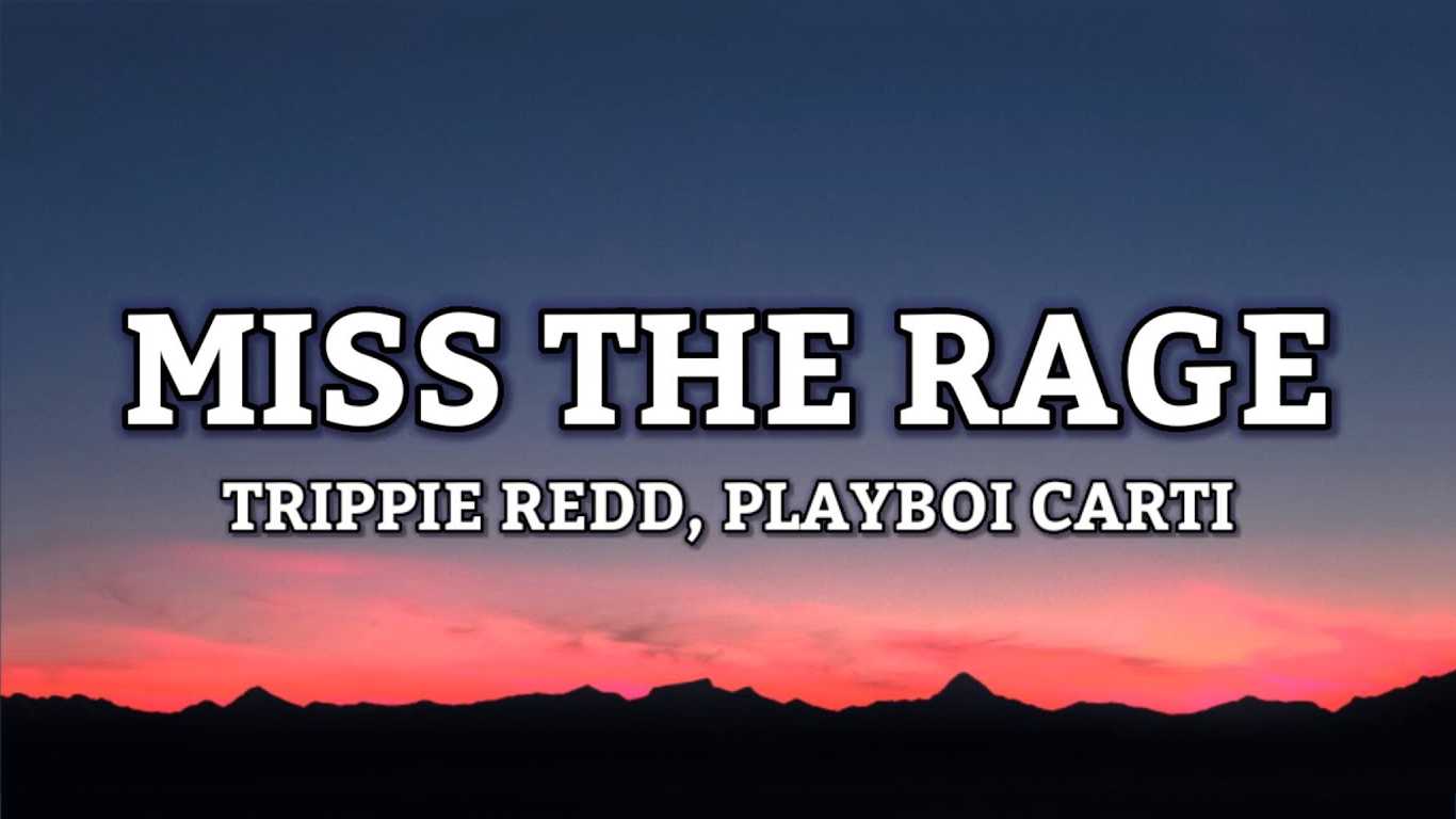 MISS THE RAGE (TRADUÇÃO) - Trippie Redd 